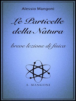 cover image of Le particelle della natura, breve lezione di fisica